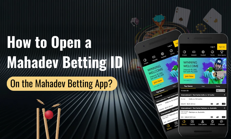 How to Open a Mahadev Betting ID on the Mahadev Betting App